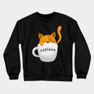 Catfeine, cat in coffee mug Crewneck Sweatshirt